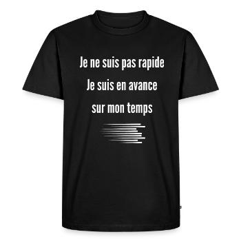 je ne suis pas rapide je suis en avance sur temps - T-shirt Premium bio Homme - noir - Devant - Nico (187cm)