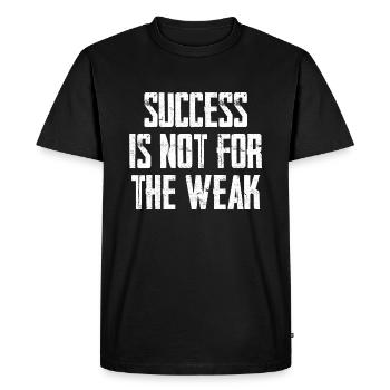 Success Is Not For The Weak - Men's Premium Organic T-Shirt - black - Front - Nico (187cm)