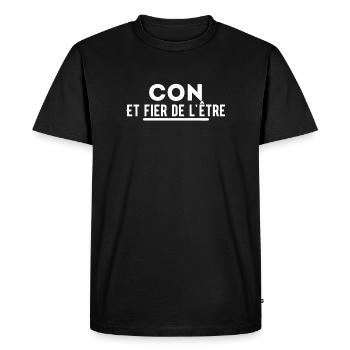 Con et fier de l'être. cadeau con humour - T-shirt Premium bio Homme - noir - Devant - Nico (187cm)