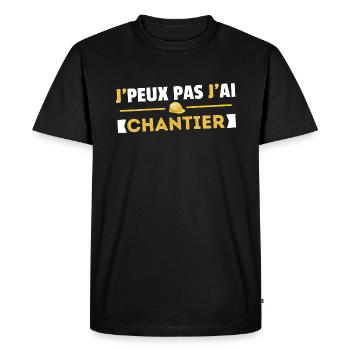 Je Peux Pas J'ai Chantier Idée Cadeau Humour - T-shirt Premium bio Homme - noir - Devant - Nico (187cm)