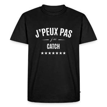 J'peux pas j'ai catch - T-shirt Premium bio Homme - noir - Devant - Nico (187cm)