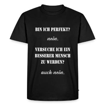 Bin ich perfekt? - Männer Premium Bio T-Shirt - Schwarz - Vorne - Nico (187cm)