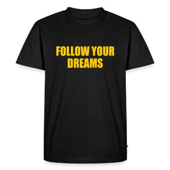 Follow your dreams - T-shirt Premium bio Homme - noir - Devant - Nico (187cm)
