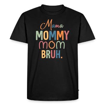 Maman Maman Bruh Maman Et Moi Drôle Garçon Maman - T-shirt Premium bio Homme - noir - Devant - Nico (187cm)