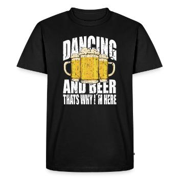 Dancing and beer saying funny - Men's Premium Organic T-Shirt - black - Front - Nico (187cm)