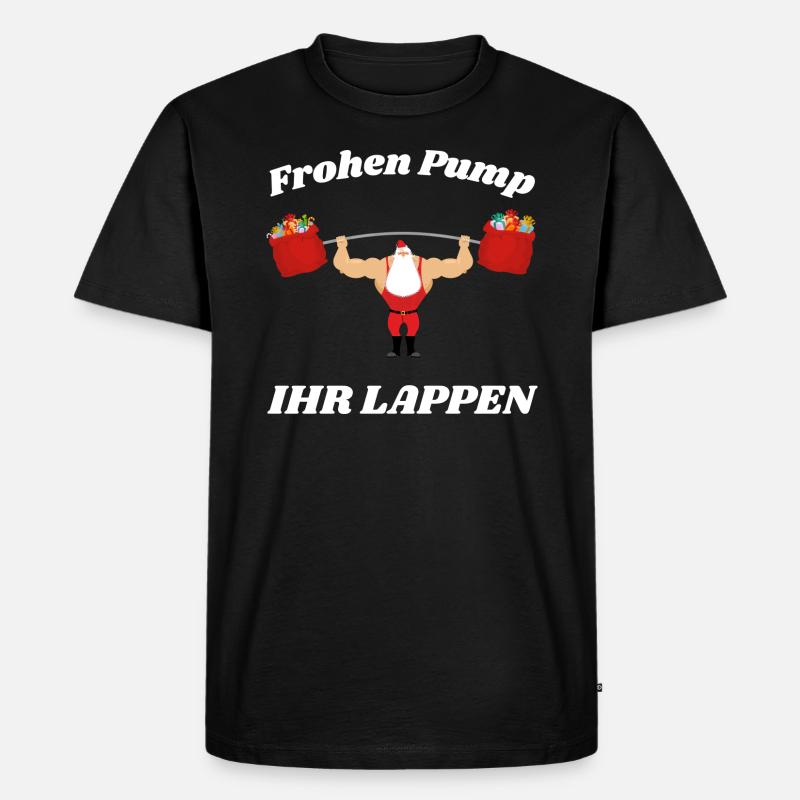 Frohen Pump Ihr Lappen - Männer Premium Bio T-Shirt - Schwarz