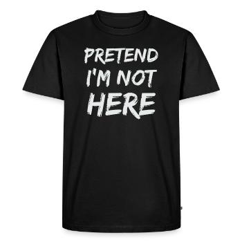 Faire semblant que je ne suis pas ici imprimer humour sarcastique - T-shirt Premium bio Homme - noir - Devant - Nico (187cm)