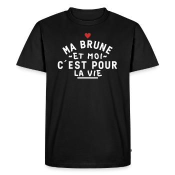 Ma brune et moi c'est pour la vie - T-shirt Premium bio Homme - noir - Devant - Nico (187cm)