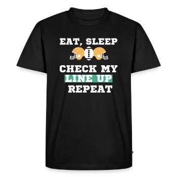 Eat Sleep Check my Lineup Repeat Fantasy Football - Men's Premium Organic T-Shirt - black - Front - Nico (187cm)