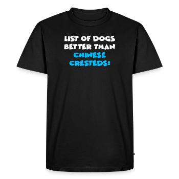 List Of Dogs Better Than Chinese Cresteds - Men's Premium Organic T-Shirt - black - Front - Nico (187cm)
