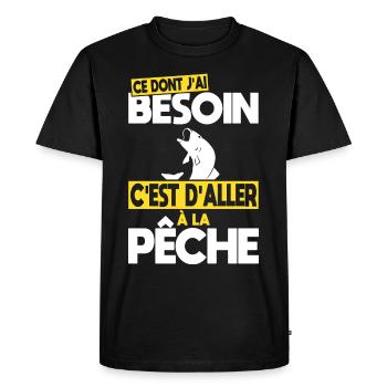 Ce dont j'ai besoin c'est d'aller à la Pêche - T-shirt Premium bio Homme - noir - Devant - Nico (187cm)