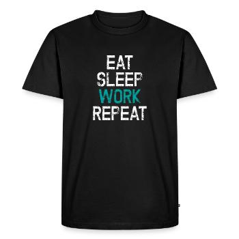 Mangez sommeil travail répétez le travail cadeau bourreau de travail - T-shirt Premium bio Homme - noir - Devant - Nico (187cm)