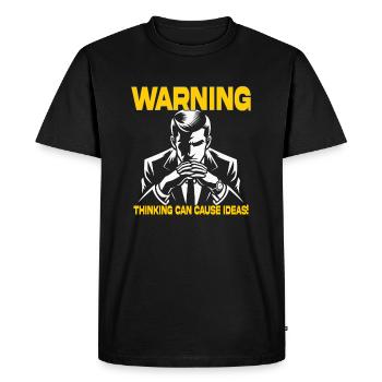 Warning: Thinking can cause ideas! - Men's Premium Organic T-Shirt - black - Front - Nico (187cm)