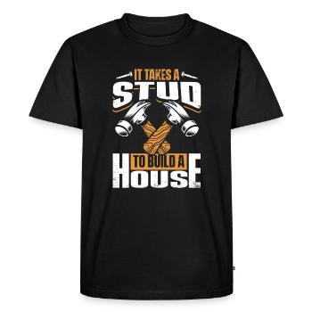 It Takes A Stud To Build A House Carpenter - Men's Premium Organic T-Shirt - black - Front - Nico (187cm)