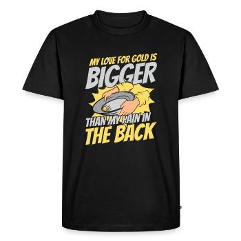 L’amour pour l’or est plus grand que la douleur dans le dos - T-shirt Premium bio Homme - noir - Devant - Nico (187cm)