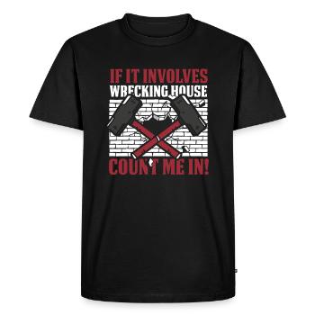 S’il s’agit d’une maison de démolition, comptez-moi dans la maison - T-shirt Premium bio Homme - noir - Devant - Nico (187cm)