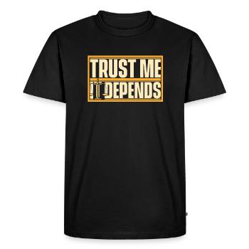 Faites-moi confiance, cela dépend de la faculté de droit de l'université - T-shirt Premium bio Homme - noir - Devant - Nico (187cm)