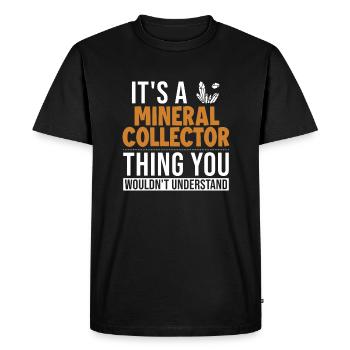C’est un truc de collecteur de minéraux Géologue Minéral - T-shirt Premium bio Homme - noir - Devant - Nico (187cm)