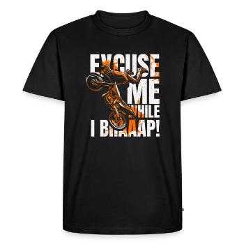 Excuse Me While I Braaap Motorcycle Racing Riders - Men's Premium Organic T-Shirt - black - Front - Nico (187cm)