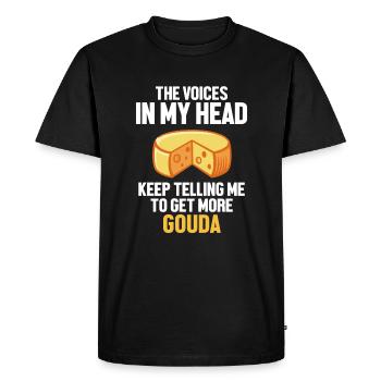 Les voix dans ma tête n’arrêtent pas de me dire Queso Gouda - T-shirt Premium bio Homme - noir - Devant - Nico (187cm)