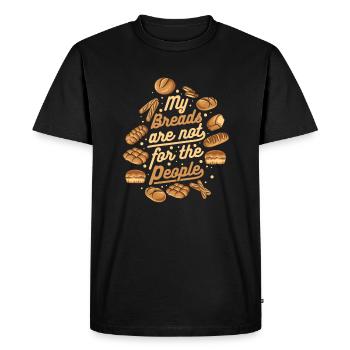 My Breads Are Not For The People Bread Maker - Men's Premium Organic T-Shirt - black - Front - Nico (187cm)