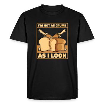 Not As Crumb As I Look Bread Maker Bread Dough - Men's Premium Organic T-Shirt - black - Front - Nico (187cm)