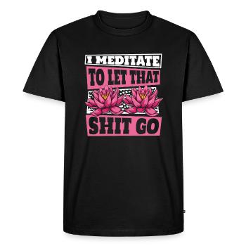 I Meditate To Let That Shit Go Buddhist Symbol - Men's Premium Organic T-Shirt - black - Front - Nico (187cm)