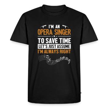 Opera Singer Let's Assume I'm Right Opera House - Men's Premium Organic T-Shirt - black - Front - Nico (187cm)