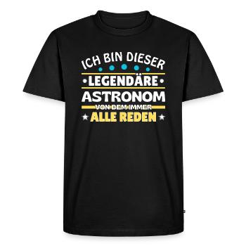 I'm this legendary astronomer - Men's Premium Organic T-Shirt - black - Front - Nico (187cm)