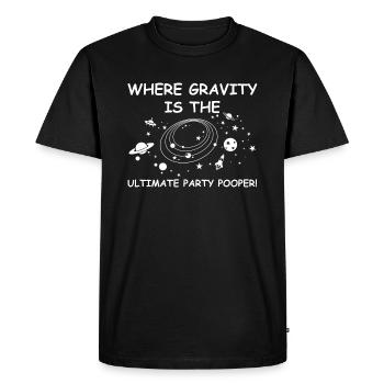 Gravity is the ultimate party killer | Party - Men's Premium Organic T-Shirt - black - Front - Nico (187cm)