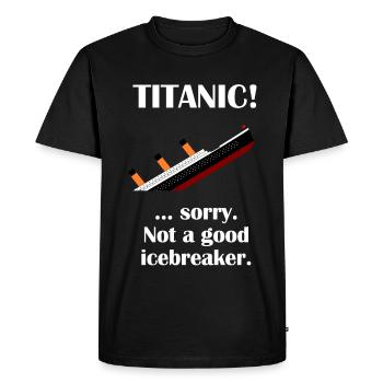 TITANIC! - T-shirt Premium bio Homme - noir - Devant - Nico (187cm)