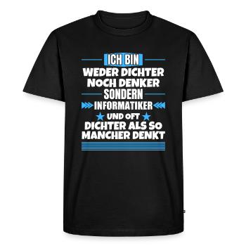Ni poète ni penseur, mais informaticien - T-shirt Premium bio Homme - noir - Devant - Nico (187cm)