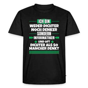 Ni poète ni penseur, mais informaticien - T-shirt Premium bio Homme - noir - Devant - Nico (187cm)