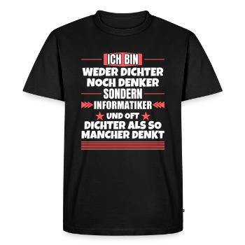 Ni poète ni penseur, mais informaticien - T-shirt Premium bio Homme - noir - Devant - Nico (187cm)