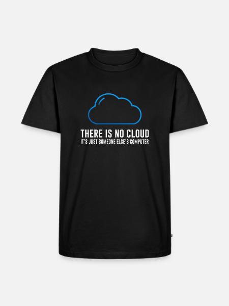 There is no cloud - Männer Premium Bio T-Shirt - Schwarz