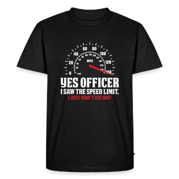 Yes Officer I Saw The Speed Limit - Men's Premium Organic T-Shirt - black - Front - Nico (187cm)