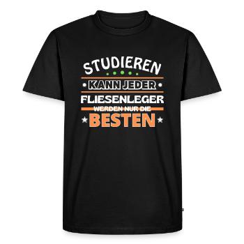 Studieren kann jeder Fliesenleger sind die Besten - Männer Premium Bio T-Shirt - Schwarz - Vorne - Nico (187cm)