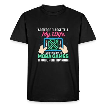 Quelqu’un dit à ma femme que je ne peux pas aller AFK dans Moba Games - T-shirt Premium bio Homme - noir - Devant - Nico (187cm)