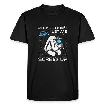 S’il vous plaît, ne me laissez pas bousiller astronaute dans l’espace - T-shirt Premium bio Homme - noir - Devant - Nico (187cm)