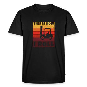This Is How I Roll - Funny Forklift - Men's Premium Organic T-Shirt - black - Front - Nico (187cm)