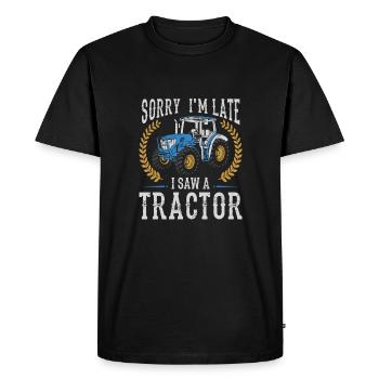 Sorry I'm Late I Saw A Tractor, Farmer Tractor - Men's Premium Organic T-Shirt - black - Front - Nico (187cm)