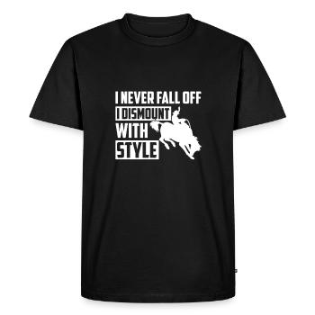 I Never Fall Off Dismount With Style, Rodeo riding - Men's Premium Organic T-Shirt - black - Front - Nico (187cm)