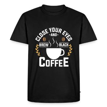 Close your eyes and brew coffee - Men's Premium Organic T-Shirt - black - Front - Nico (187cm)