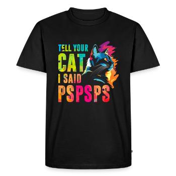 Dis à ton chat que j’ai dit pspsps - T-shirt Premium bio Homme - noir - Devant - Nico (187cm)