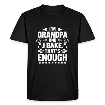 I'm Grandpa and Bake Funny Grandpa Baker Saying - Men's Premium Organic T-Shirt - black - Front - Nico (187cm)