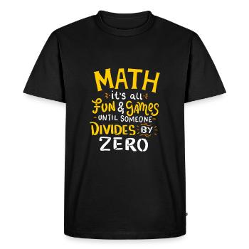 Maths It's all fun and games until so divides zero - Men's Premium Organic T-Shirt - black - Front - Nico (187cm)