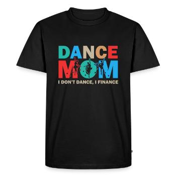 Maman Danseuse Je Ne Danse Pas Je Finance Maman Danse - T-shirt Premium bio Homme - noir - Devant - Nico (187cm)