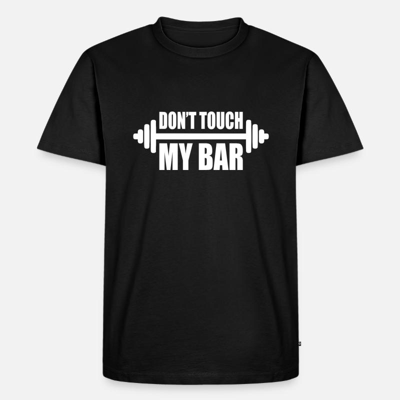 dont touch my bar - Männer Premium Bio T-Shirt - Schwarz