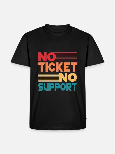 No Ticket No Support Informatiker IT Administrator - Männer Premium Bio T-Shirt - Schwarz