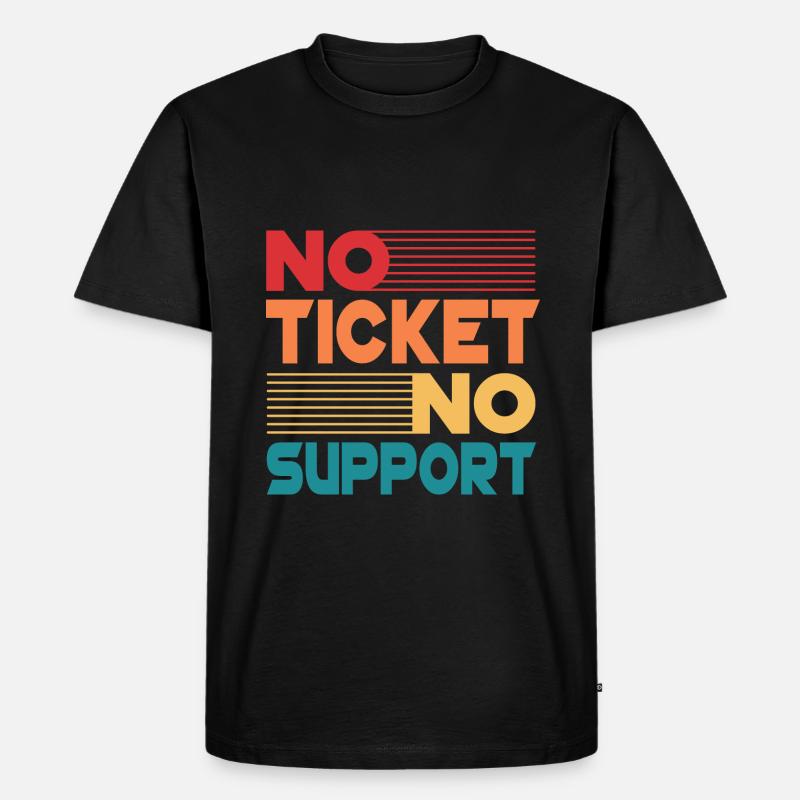 No Ticket No Support Informatiker IT Administrator - Männer Premium Bio T-Shirt - Schwarz